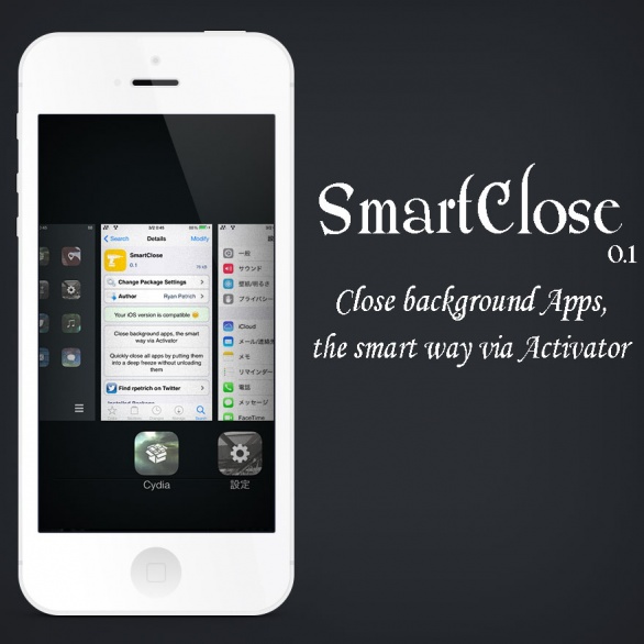 SmartClose バックグラウンドアプリを1アクションで閉じるTweak!!